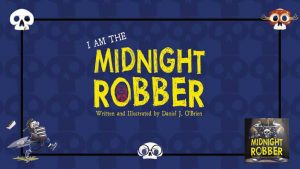 image with blue background and the words I am the midnight robber written and illustrated by daniel j obrien